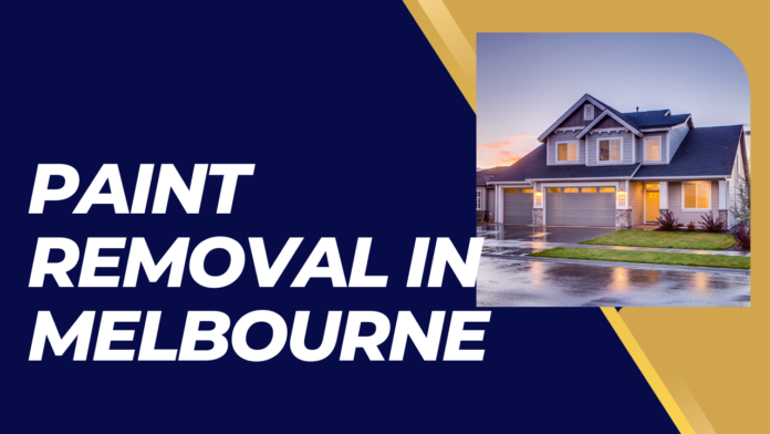 paint removal in Melbourne